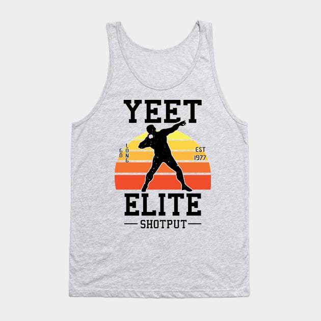 Yeet Elite Shotput Retro Track N Field Athlete Tank Top by atomguy